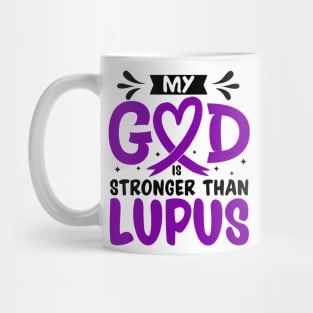 MY God is Stronger Than Lupus Lupus Awareness Mug